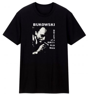 Charles Bukowski T Shirt