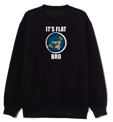 Flat Bro Cool Sweatshirt