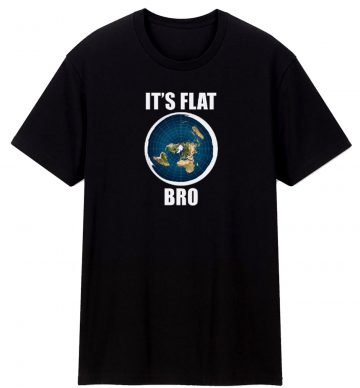 Flat Bro Cool T Shirt