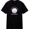 Spend All Money On Money Coin T Shirt