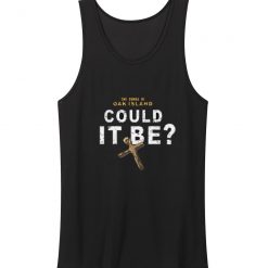 The Curse Of Oak Island Could It Be Tank Top