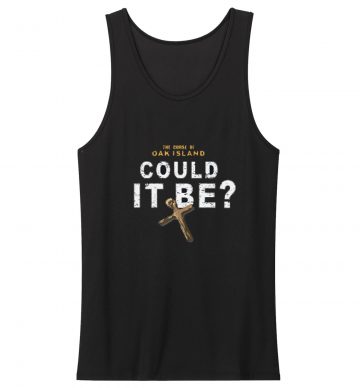 The Curse Of Oak Island Could It Be Tank Top