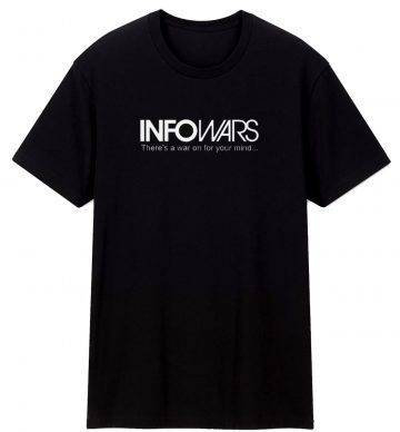 War On Your Mind Alex John Info Wars T Shirt