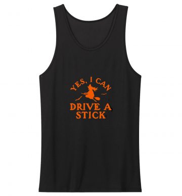 Yes, I Can Drive A Stick Tank Top