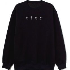 5150 Psych Ward Sweatshirt