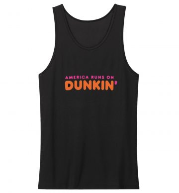 America Runs On Dunkin Coffee Tank Top