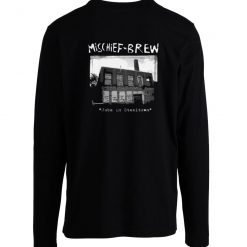 Mischief Brew Jobs In Steeltown Longsleeve