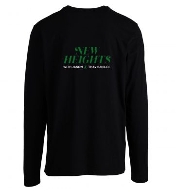 New Heights Jason Travis Kelce Longsleeve