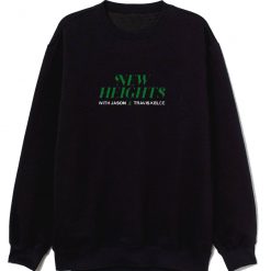 New Heights Jason Travis Kelce Sweatshirt