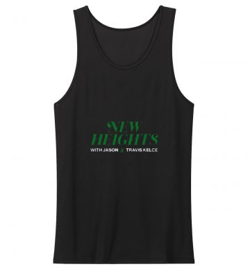 New Heights Jason Travis Kelce Tank Top